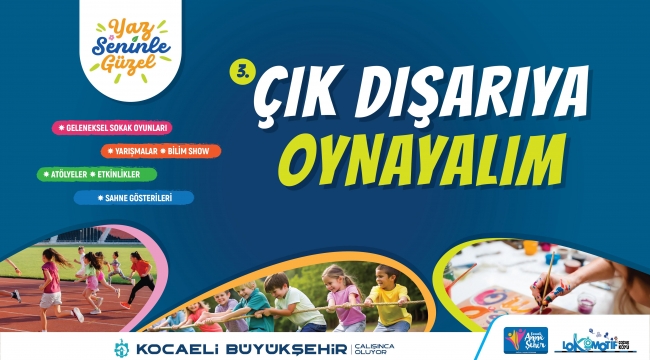 Haydi Kocaeli, “Çık Dışarıya Oynayalım”