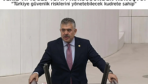 Tipioğlu: “Türkiye güvenlik risklerini yönetebilecek kudrete sahip”